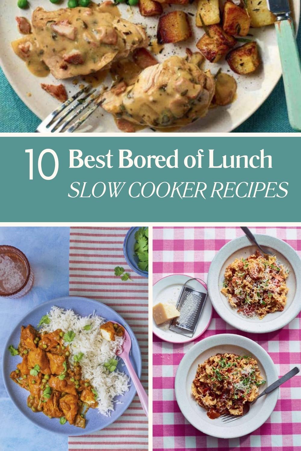 10 Best Bored of Lunch Slow Cooker Recipes