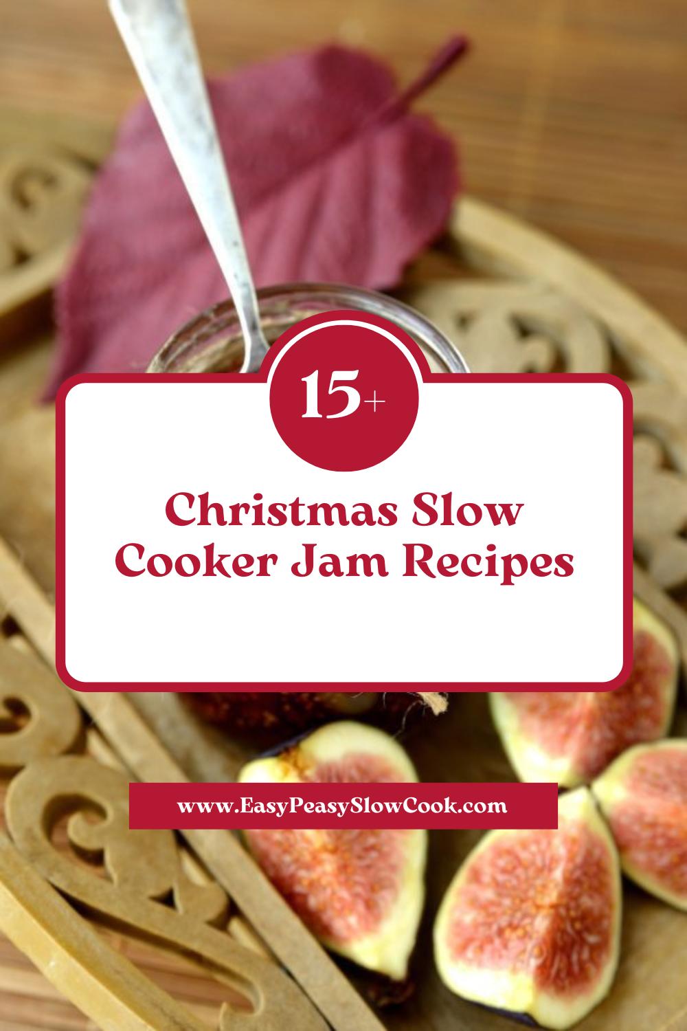 15+ Christmas Slow Cooker Jam Recipes