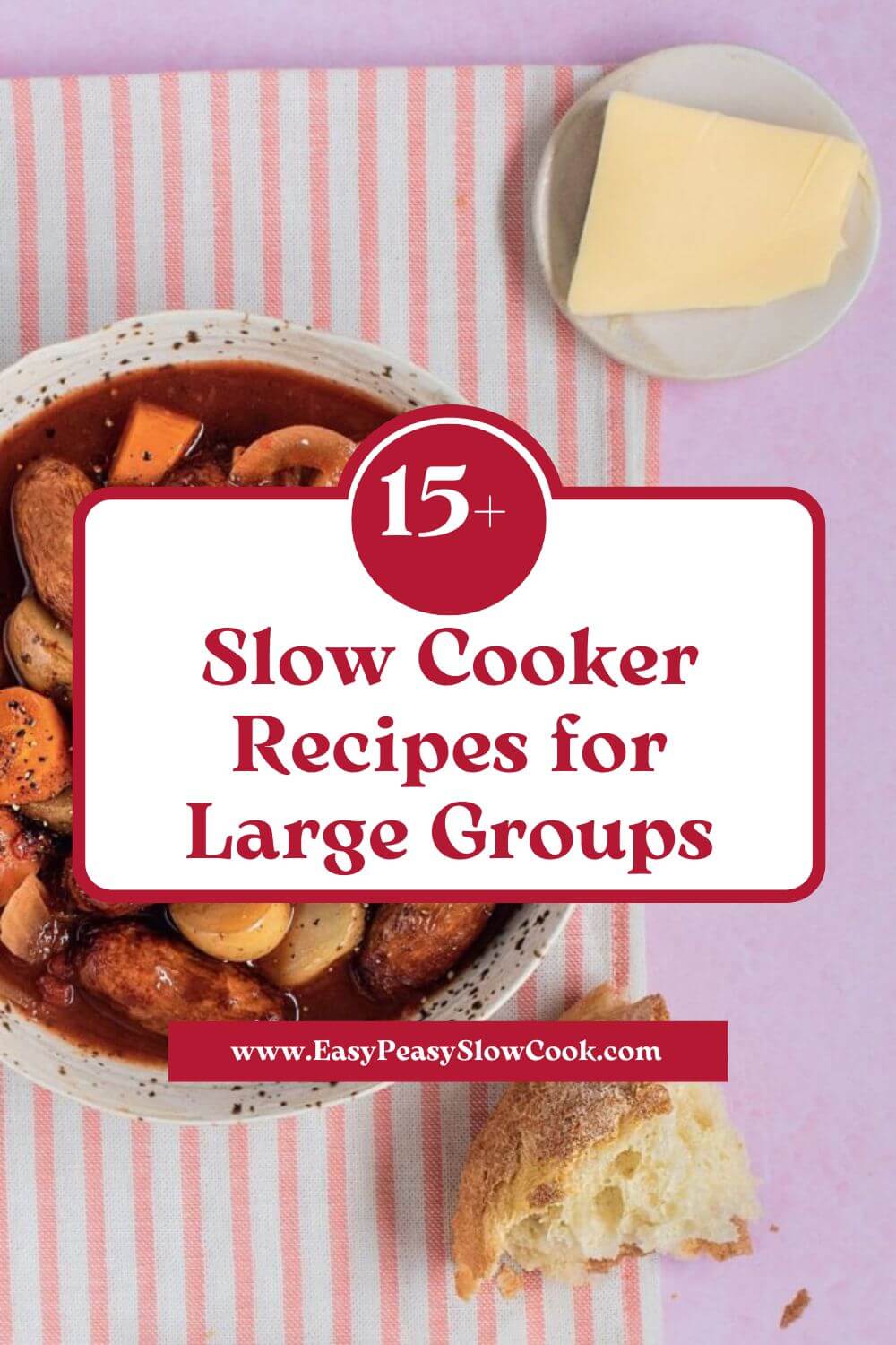 15+ Slow Cooker Recipes for Large Groups​